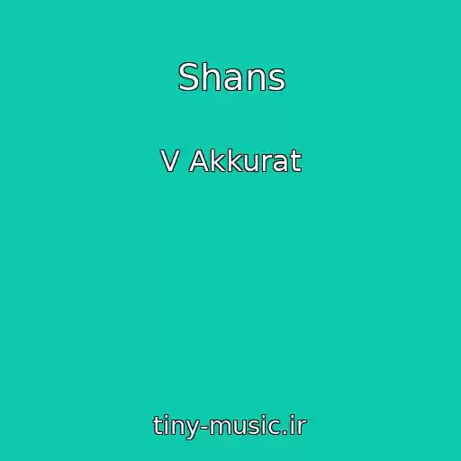 کاور آهنگ Shans از V Akkurat