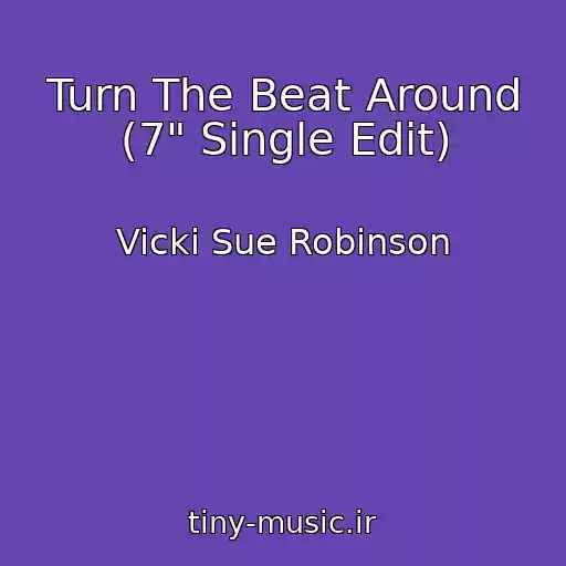کاور آهنگ Turn The Beat Around (7" Single Edit) از Vicki Sue Robinson