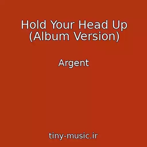 کاور آهنگ Hold Your Head Up (Album Version) از Argent