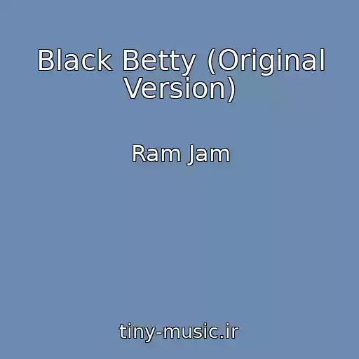 کاور آهنگ Black Betty (Original Version) از Ram Jam