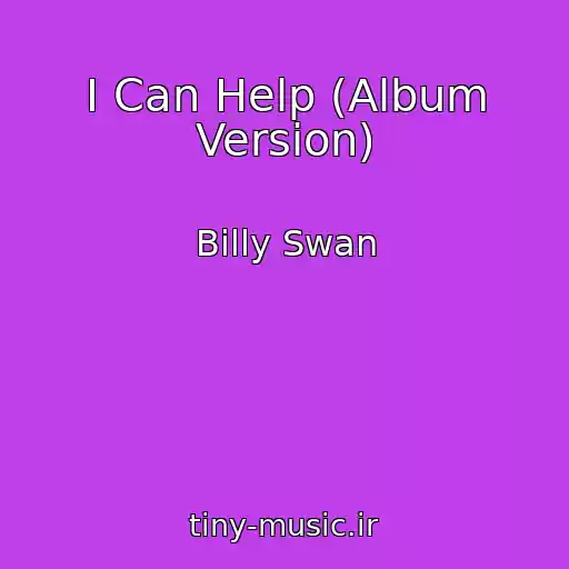 کاور آهنگ I Can Help (Album Version) از Billy Swan