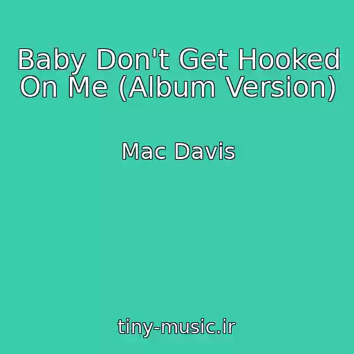 کاور آهنگ Baby Don't Get Hooked On Me (Album Version) از Mac Davis