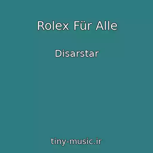 کاور آهنگ Rolex Für Alle از Disarstar