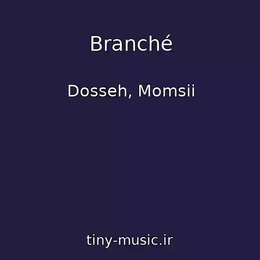 کاور آهنگ Branché از Dosseh, Momsii