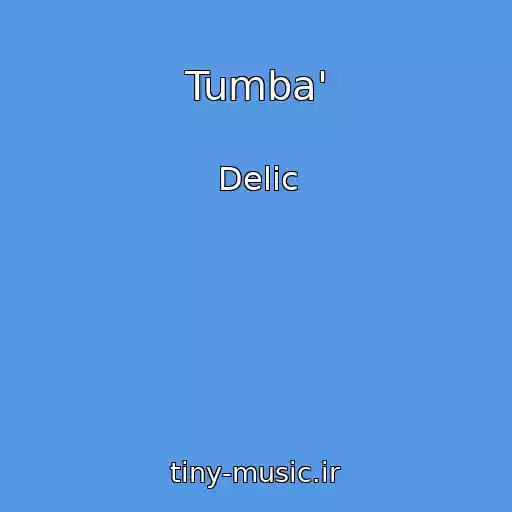 کاور آهنگ Tumba' از Delic