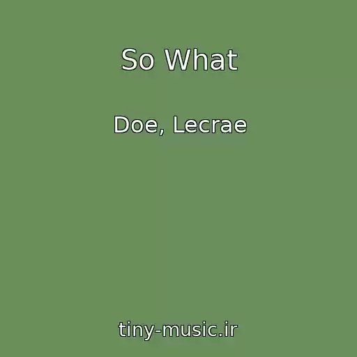 کاور آهنگ So What از Doe, Lecrae