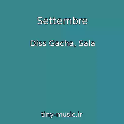 کاور آهنگ Settembre از Diss Gacha, Sala