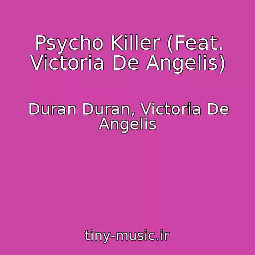 کاور آهنگ Psycho Killer (Feat. Victoria De Angelis) از Duran Duran, Victoria De Angelis