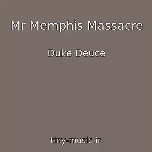 کاور آهنگ Mr Memphis Massacre از Duke Deuce