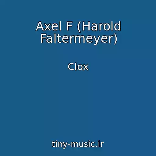 کاور آهنگ Axel F (Harold Faltermeyer) از Clox
