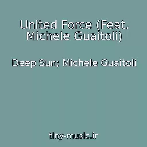 کاور آهنگ United Force (Feat. Michele Guaitoli) از Deep Sun; Michele Guaitoli
