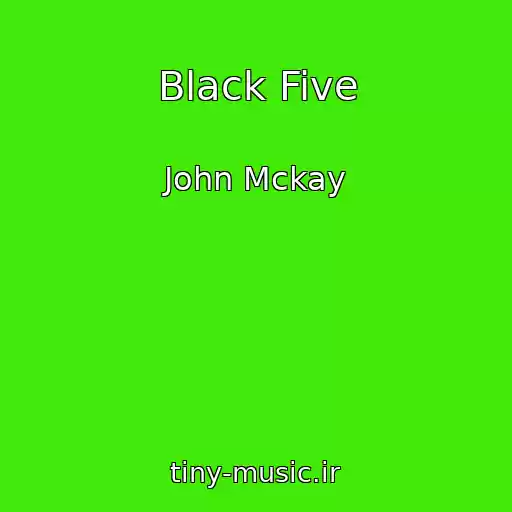 کاور آهنگ Black Five از John Mckay