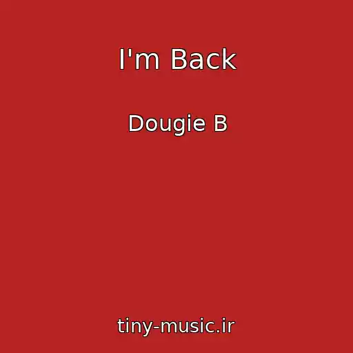 کاور آهنگ I'm Back از Dougie B
