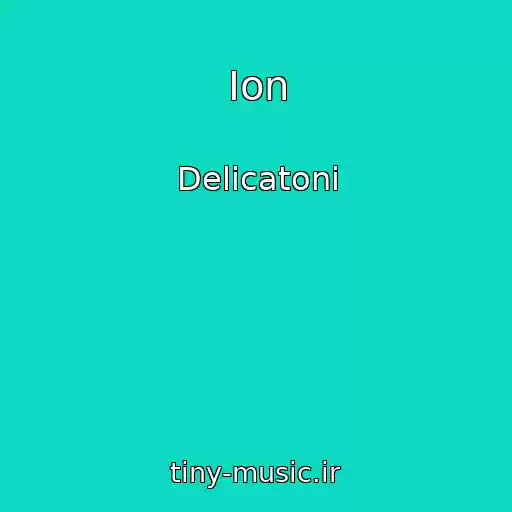 کاور آهنگ Ion از Delicatoni