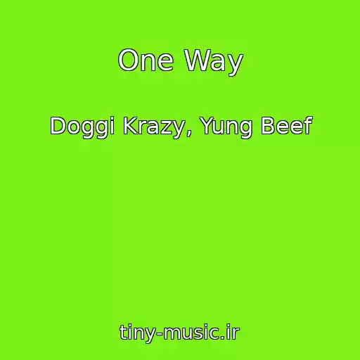 کاور آهنگ One Way از Doggi Krazy, Yung Beef