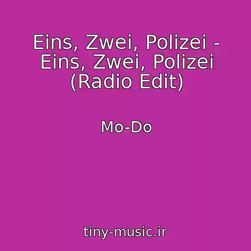 کاور آهنگ Eins, Zwei, Polizei - Eins, Zwei, Polizei (Radio Edit) از Mo-Do