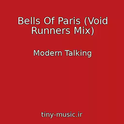 کاور آهنگ Bells Of Paris (Void Runners Mix) از Modern Talking