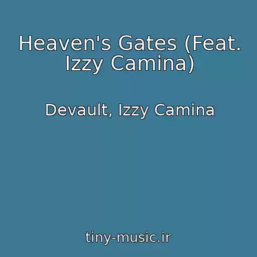 کاور آهنگ Heaven's Gates (Feat. Izzy Camina) از Devault, Izzy Camina