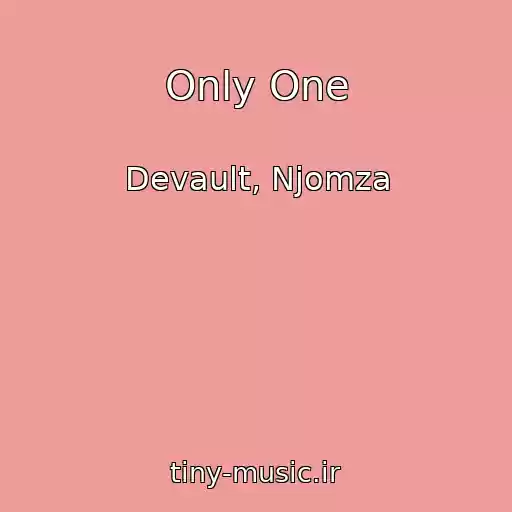 کاور آهنگ Only One از Devault, Njomza