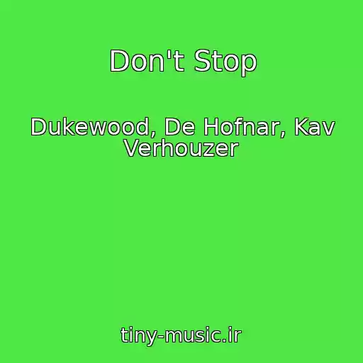 کاور آهنگ Don't Stop از Dukewood, De Hofnar, Kav Verhouzer