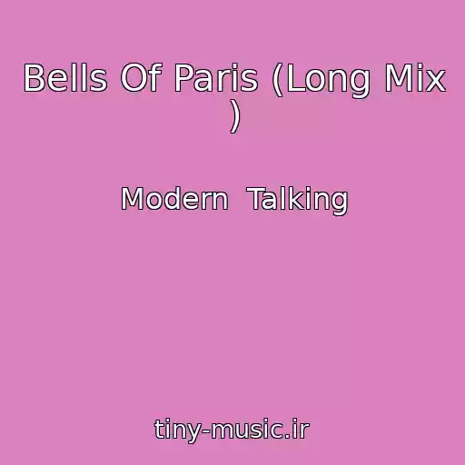 کاور آهنگ Bells Of Paris (Long Mix ) از Modern  Talking