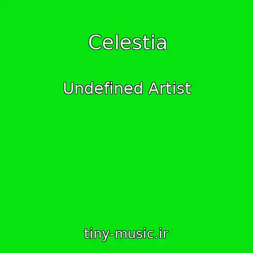 کاور آهنگ Celestia از Undefined Artist