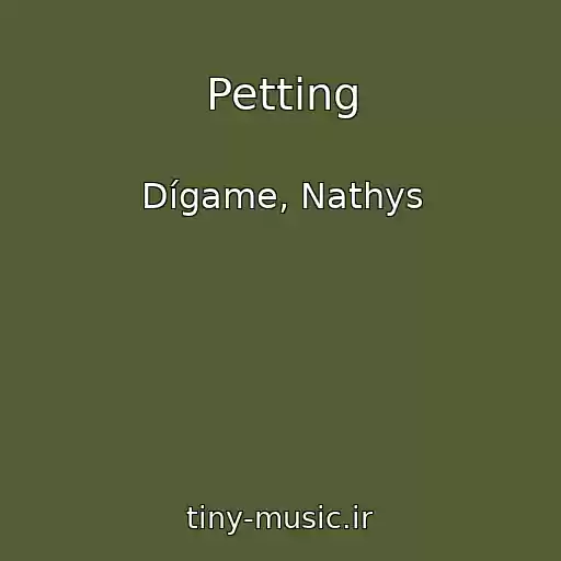 کاور آهنگ Petting از Dígame, Nathys