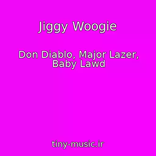 کاور آهنگ Jiggy Woogie از Don Diablo, Major Lazer, Baby Lawd