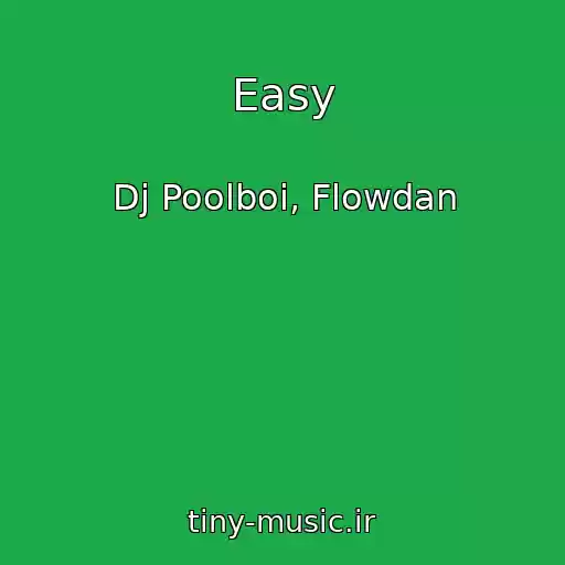 کاور آهنگ Easy از Dj Poolboi, Flowdan