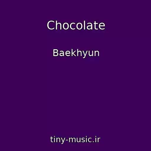 کاور آهنگ Chocolate از Baekhyun