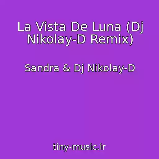 کاور آهنگ La Vista De Luna (Dj Nikolay-D Remix) از Sandra & Dj Nikolay-D