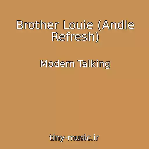 کاور آهنگ Brother Louie (Andle Refresh) از Modern Talking