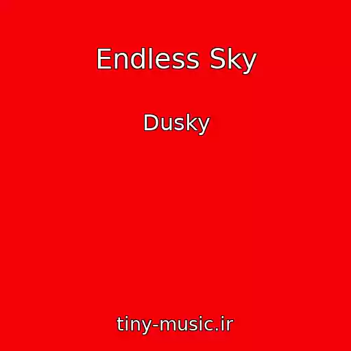 کاور آهنگ Endless Sky از Dusky