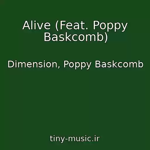 کاور آهنگ Alive (Feat. Poppy Baskcomb) از Dimension, Poppy Baskcomb