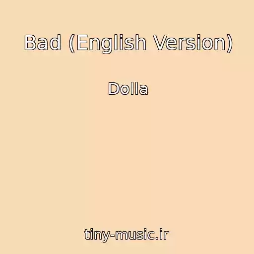 کاور آهنگ Bad (English Version) از Dolla
