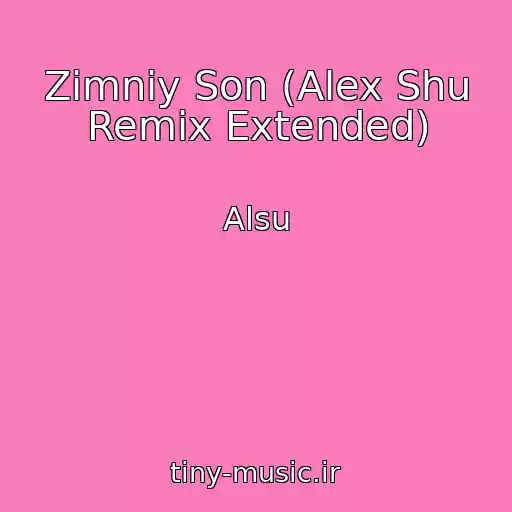 کاور آهنگ Zimniy Son (Alex Shu Remix Extended) از Alsu