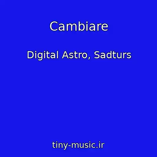 کاور آهنگ Cambiare از Digital Astro, Sadturs