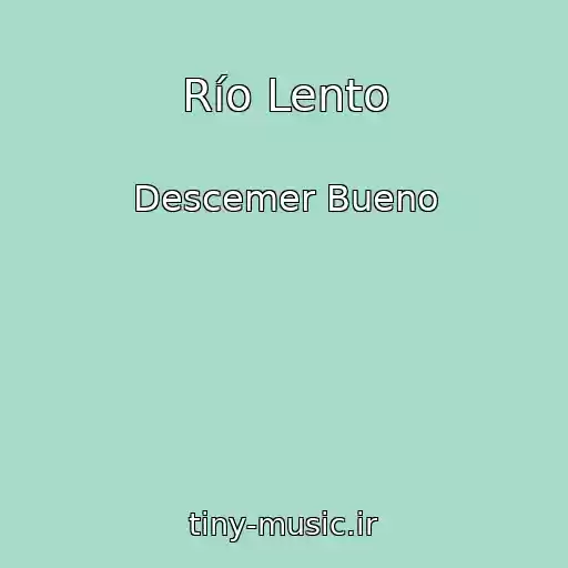 کاور آهنگ Río Lento از Descemer Bueno