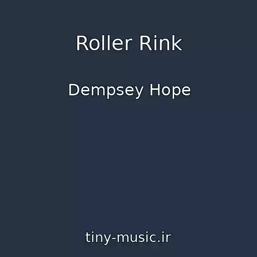 کاور آهنگ Roller Rink از Dempsey Hope