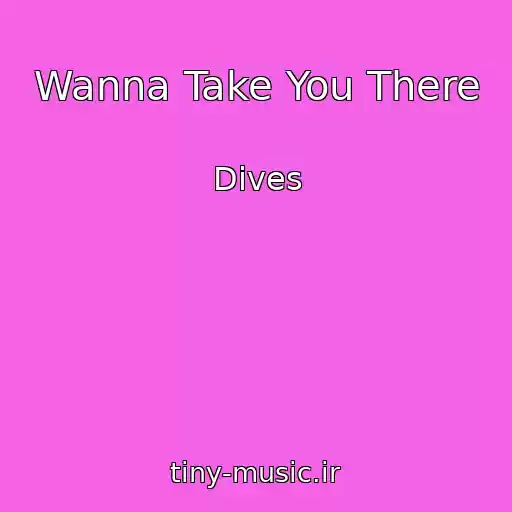 کاور آهنگ Wanna Take You There از Dives