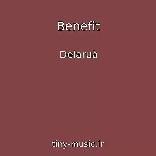 کاور آهنگ Benefit از Delaruà