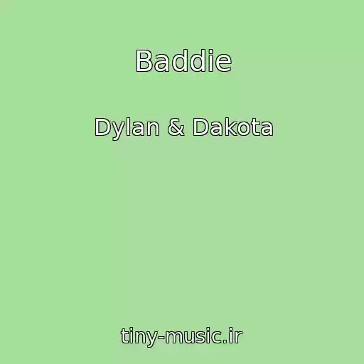 کاور آهنگ Baddie از Dylan & Dakota
