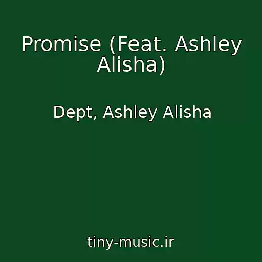 کاور آهنگ Promise (Feat. Ashley Alisha) از Dept, Ashley Alisha