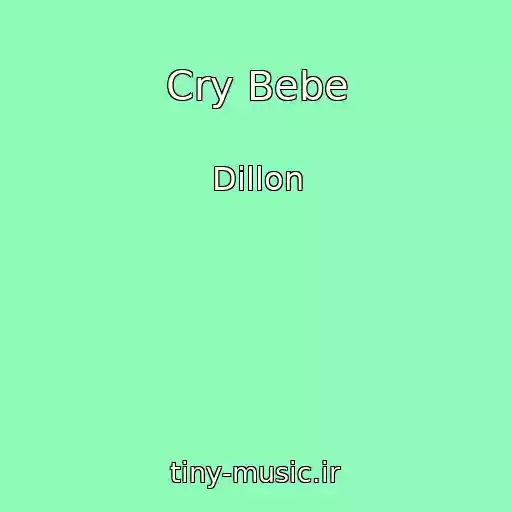 کاور آهنگ Cry Bebe از Dillon