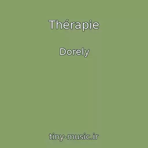 کاور آهنگ Thérapie از Dorely