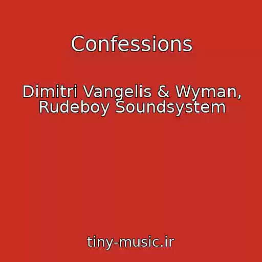 کاور آهنگ Confessions از Dimitri Vangelis & Wyman, Rudeboy Soundsystem