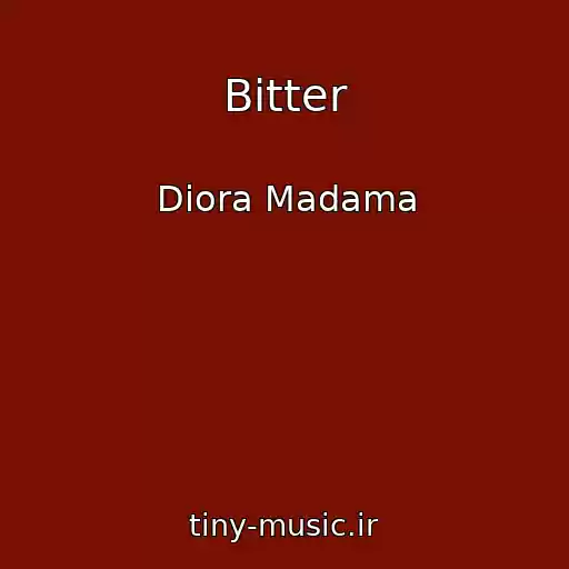 کاور آهنگ Bitter از Diora Madama