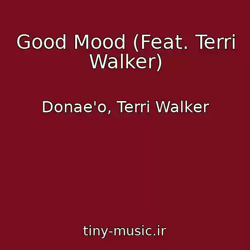 کاور آهنگ Good Mood (Feat. Terri Walker) از Donae'o, Terri Walker