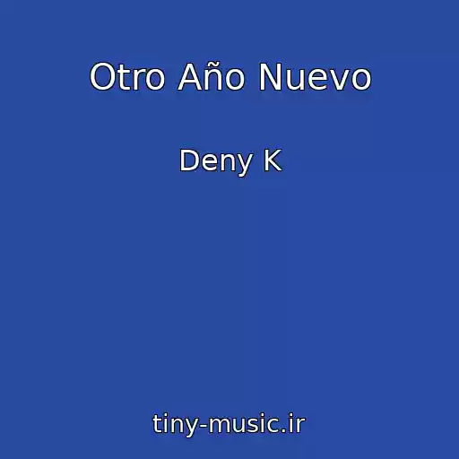 کاور آهنگ Otro Año Nuevo از Deny K