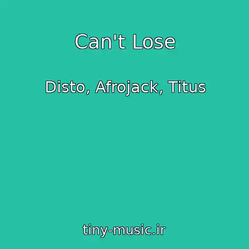 کاور آهنگ Can't Lose از Disto, Afrojack, Titus